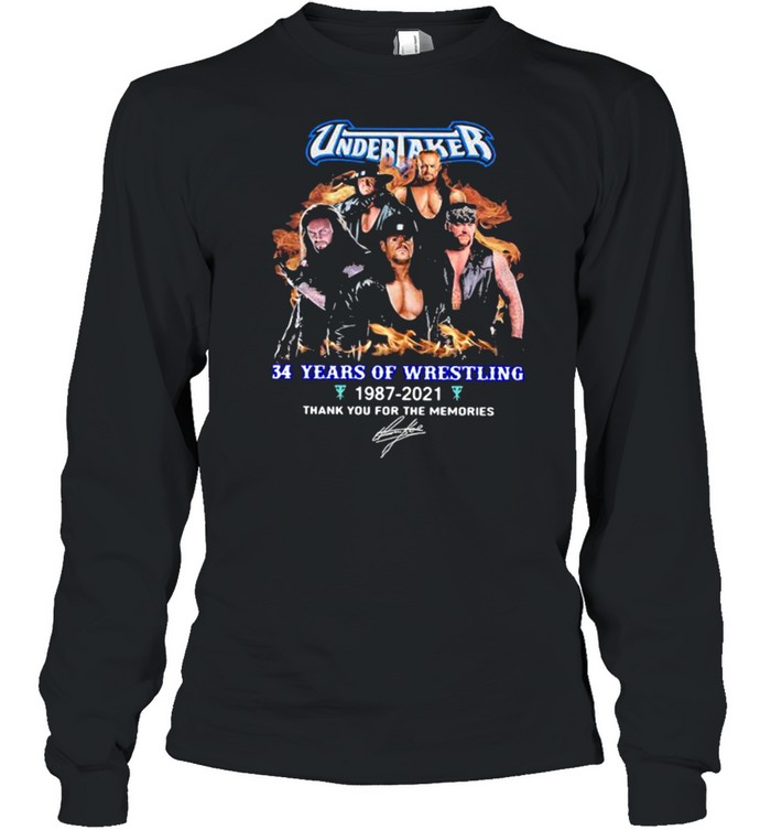Undertaker 34 Years Of Wrestling 1987 2021 Thank You For The Memories Signature Long Sleeved T-shirt